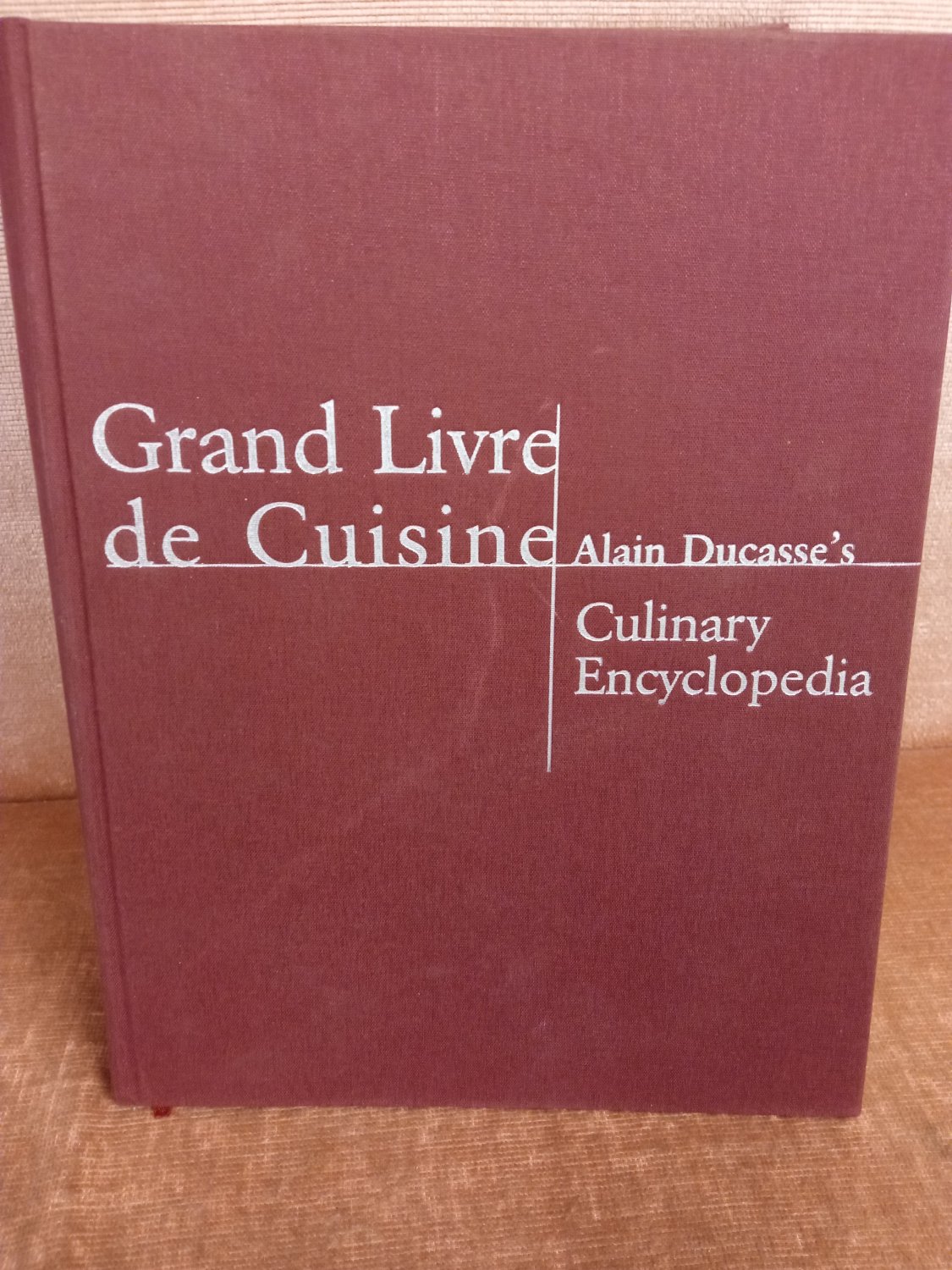 洋書 Grand Livre de Cuisine d'Alain Ducasse Grand Livre de Cuisine: Alain Ducasses's Desserts and